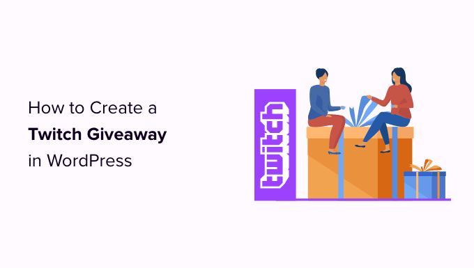 How to do a Twitch giveaway in WordPress