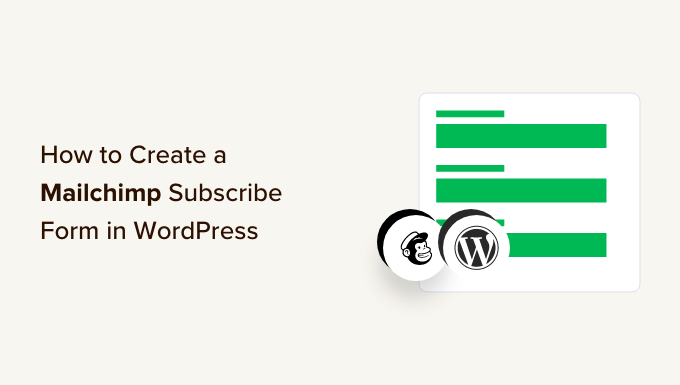 How to create Mailchimp subscribe form in WordPress
