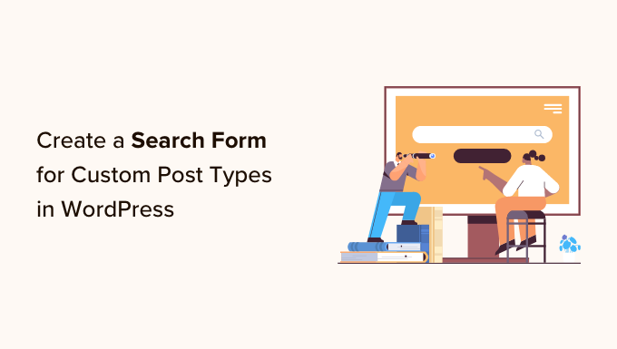 How to create advanced search form in WordPress for custom oost types