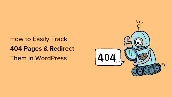 How to Easily Track 404 Pages and Redirect Them in WordPress