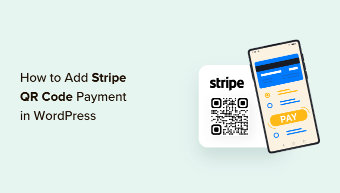 How to add Stripe payment QR code payment in WordPress