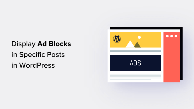 Displaying Ad blocks in specific posts in WordPress