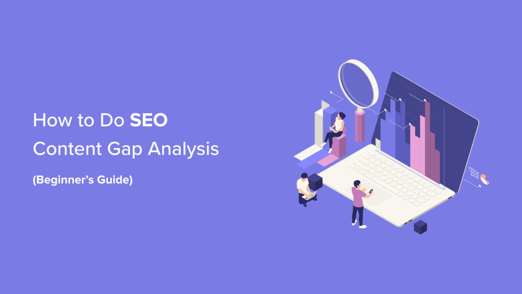 How to Do a SEO Content Gap Analysis (Beginner's Guide)