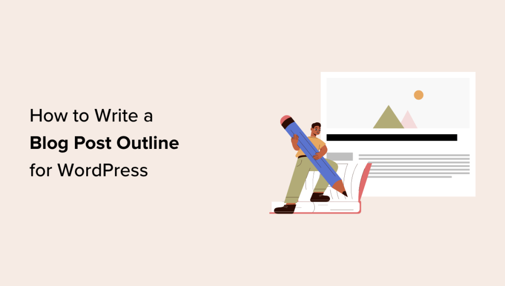 How to Write a Blog Post Outline for WordPress (8 Steps)