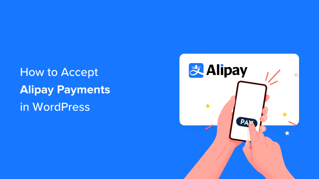 How to Accept Alipay Payments in WordPress (2 Easy Methods)