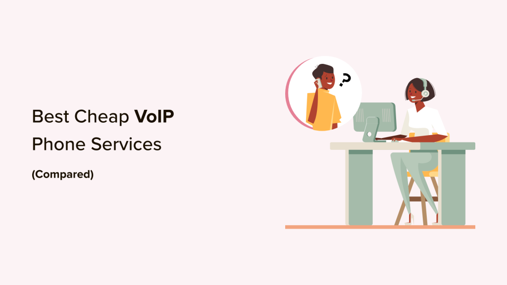 5 Best Cheap VoIP Phone Services Compared (2023)