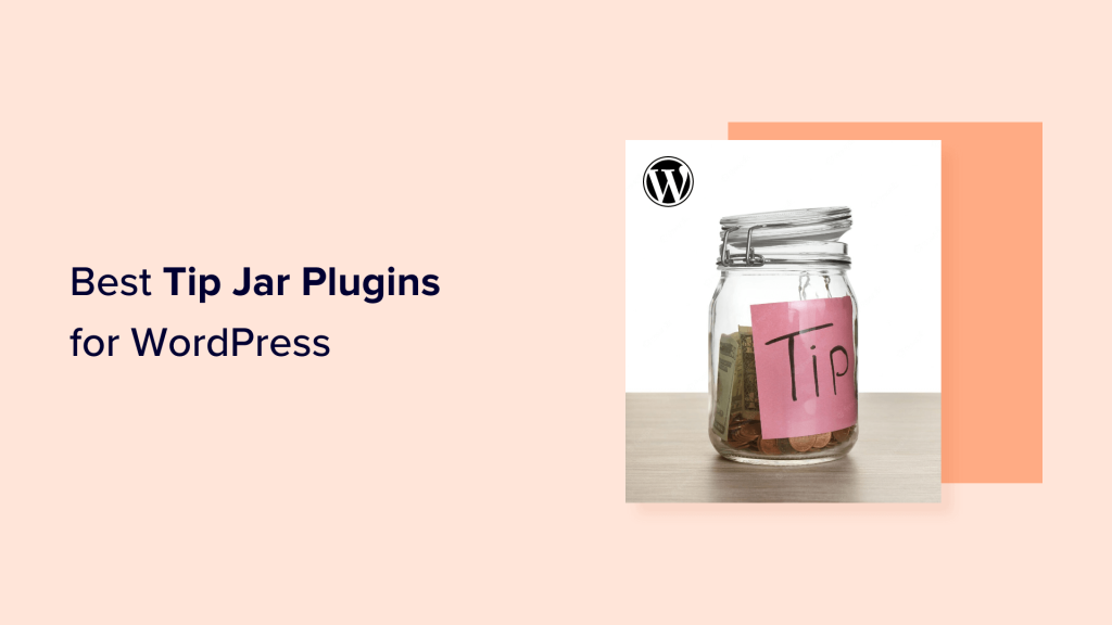 7 Best Tip Jar Plugins for WordPress (Easy & Powerful)
