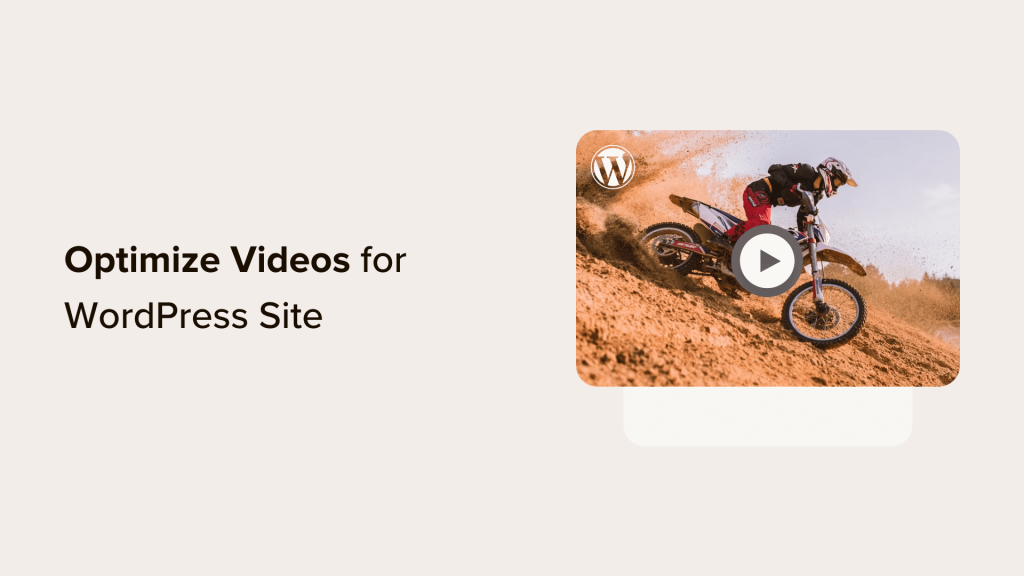 How to Optimize Videos for Your WordPress Website (Expert Tips)