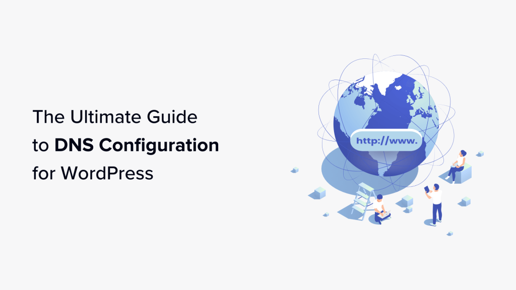 Ultimate Guide to WordPress DNS Configuration for Beginners