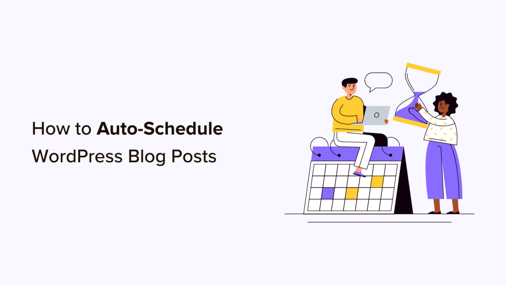How to Auto-Schedule Your WordPress Blog Posts
